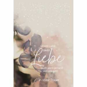 Trauerkarte unsere Liebe bleibt Liebe