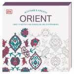 DORLING KINDERSLEY VERLAG Achtsam & Kreativ Orient