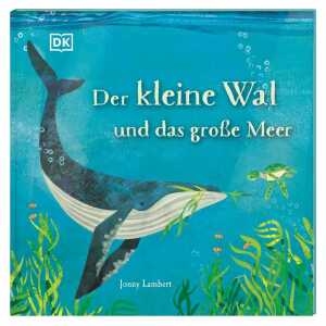Der kleine Wal und das 9783831047000