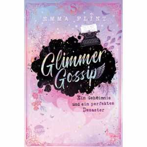 Glimmer Gossip Glimmer Gossip Ein Geheimnis und ein perfektes Desaster