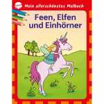 Mein allerschönstes Malbuch Feen, Elfen, Feen, Elfen...
