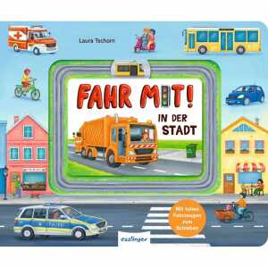 Fahr mit! In der Stadt Mit tollen Fahrzeugen zum Schieben