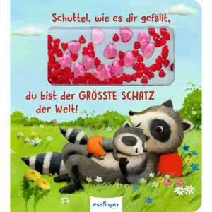 Schüttel, wie es dir gefällt, du bist der größte Schatz der Welt!,