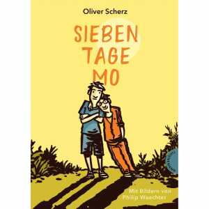 Sieben Tage Mo Bewegendes Kinderbuch über eine besondere,