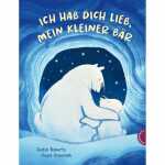 Ich hab dich lieb, mein kleiner Bär, Autor: Justin...