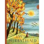Im Herbstwald Autorin: Daniela Kulot, Hardcover,