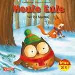 Maxi Pixi 418 Heule Eule Wo ist Mama?, Softcover, 24 Seiten