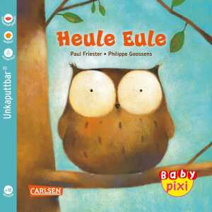 Baby Pixi 131 Heule Eule, unkaputtbar; Softcover, 16 Seiten,