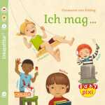 Baby Pixi 137 Ich mag schaukeln, malen, lesen,, unkaputtbar;