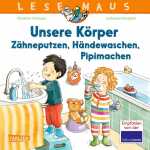 Unsere Körper - Zähneputzen, Händewaschen,...