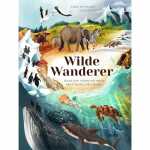 Wilde Wanderer Folge den Tieren auf ihren abenteuerlichen...