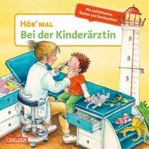 Hör Mal Bei der Kinderärztin, Pappbilderbuch, 14 Seiten, Kyrima Trapp
