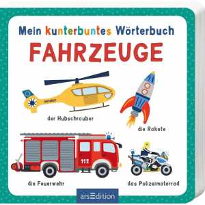 Mein kunterbuntes Wörterbuch Fahrzeuge, Pappbilderbuch, 20 Seiten