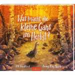 Was macht die kleine Gans im Herbst?, Hardcover, 32 Seiten,