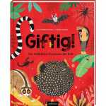 Giftig! Die tödlichsten Kreaturen der Erde,...