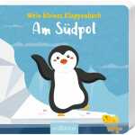 Mein kleines Klappenbuch Am Südpol, Pappbilderbuch,...