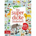 Das super dicke Stickerheft Tiere, über 800 Sticker,...
