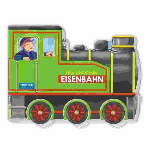 Hier kommt die Eisenbahn Räderbuch, 10 Seiten, Pappbilderbuch,