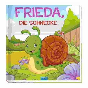 Frieda, die Schnecke 24 Seiten, Hardcover, ab 3 Jahren, Trötsch Verlag