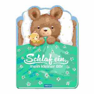 Schlaf ein, mein kleiner Bär, 18 Seiten, Pappbilderbuch, ab 18 Monaten