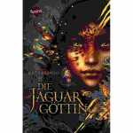 Die Jaguargöttin 480 Seiten, ab 10 Jahren