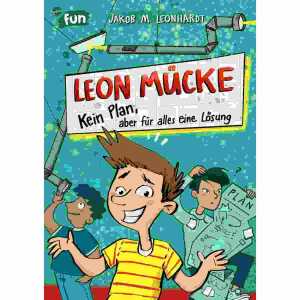 Leon Mücke Kein Plan, aber für alles eine, aber für alles eine Lösung