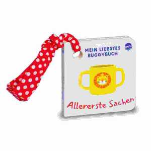 Mein liebstes Buggybuch Allererste Sachen, mit Stoffband,