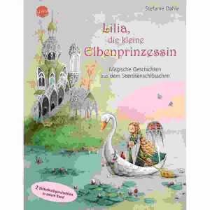 Lilia, die kleine Elbenprinzessin, Geschichten aus Seerosenschlösschen