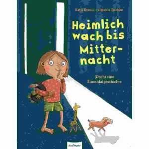 Heimlich wach bis Mitternacht, (Doch) eine, Einschlafgeschichte