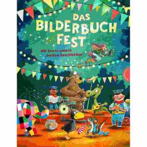 Das Bilderbuchfest Wir feiern unsere, besten Geschichten, 1. Auflage