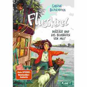 Flusskind, Millilu und das Blubbern von Mut, ab 8 Jahren