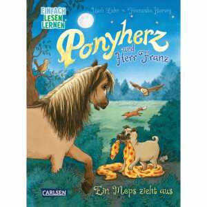 Ponyherz und Herr Franz Ein Mops zieht aus, Hardcover, 64 Seiten,