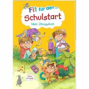 Fit für den Schulstart Mein Übungsbuch, Heft 128 Seiten