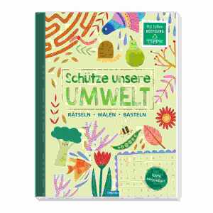 Schütze unsere Umwelt Natur, 30 Seiten, ab 5 Jahren,, TRÖTSCH