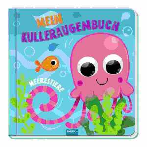 Kulleraugenbuch Meerestiere, 10 Seiten, bis 2 Jahre,, TRÖTSCH