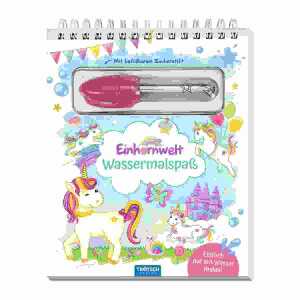 Wassermalspaß Einhornwelt 12 Seiten, 3 bis 7 Jahre,, TRÖTSCH