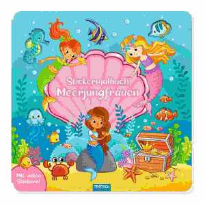 Stickermalbuch Meerjungfrauen, 16 Seiten, ab 5 Jahren,, TRÖTSCH