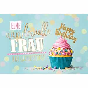 Kurt Eulzer Geburtstagskarte Eine wundervolle Frau hat Geburtstag