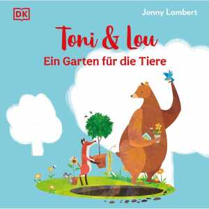 DK Toni & Lou Ein Garten für die Tiere