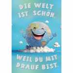 Glückwunschkarte Allgemein die Welt ist schön...