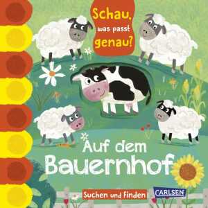 CARLSEN Kinderbuch Schau was passt genau? Auf dem Bauernhof