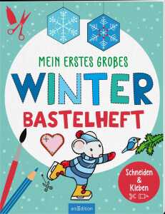 arsEdition Bastelbuch Mein erstes großes Winter-Bastelheft