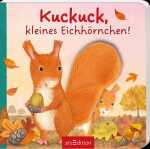 arsEdition Kinderbuch Kuckuck, kleines Eichhörnchen!