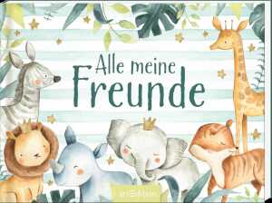 arsEdition Kinderbuch Alle meine Freunde Safari
