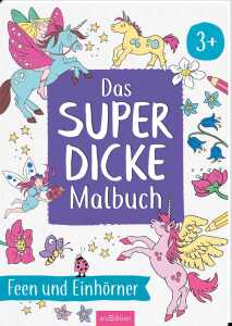arsEdition Malbuch Das superdicke Malbuch Feen und Einhörner