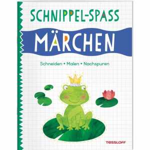 Bastelbuch Schnippel-Spaß Märchen Schneiden - Malen - Nachspuren