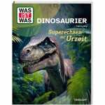 TESSLOFF Kinderbuch WAS IST WAS Dinosaurier Superechsen...