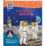 TESSLOFF Kinderbuch WAS IST WAS Junior Erforsche den Mond!
