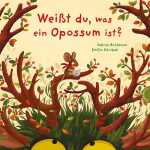 Thienemann Kinderbuch Weißt du, was ein Opossum ist?