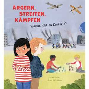 GABRIEL Kinderbuch Ärgern, Streiten, Kämpfen Warum gibt es Konflikte?